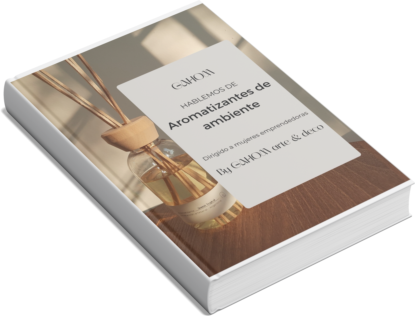 Crea tus propios difusores y aromatizantes: Ebook completo+ RE REGALO: acceso a Clases grabadas + BONUS EXTRA!!